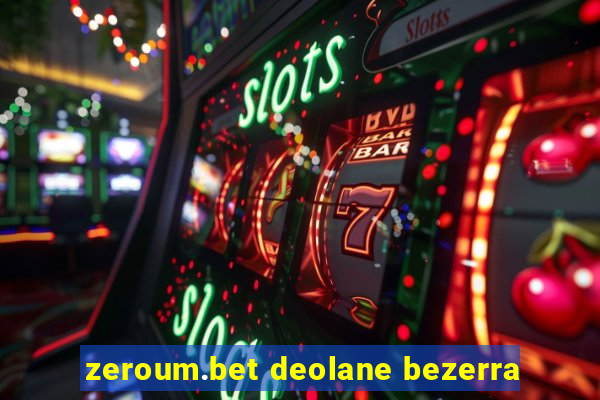 zeroum.bet deolane bezerra